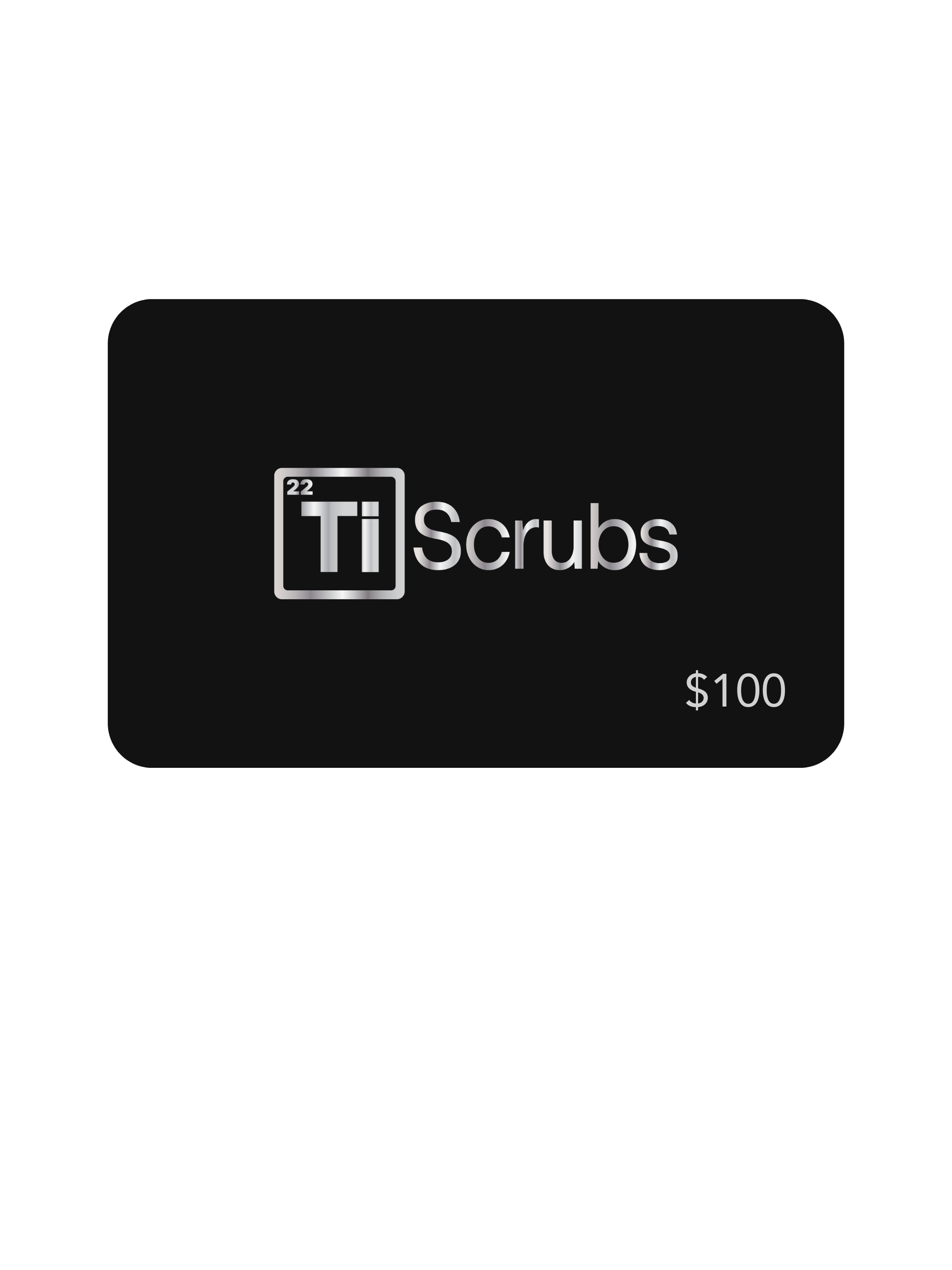 TiScrubs Digital Gift Card One Hundred Dollars